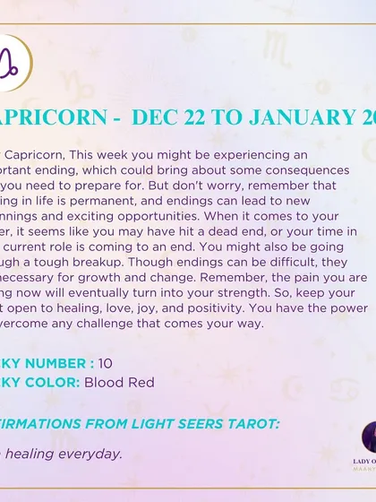 A weekly tarot forecast for Capricorn. This week, you might be experiencing an important ending, which could bring about some consequences that you need to prepare for. Remember that nothing in life is permanent, and endings can lead to new beginnings.