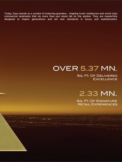We stand as a symbol of enduring grandeur, having delivered over 5.37 million sq. ft. of excellence and 2.33 million sq. ft. of signature retail experiences. This is only the beginning of our journey.