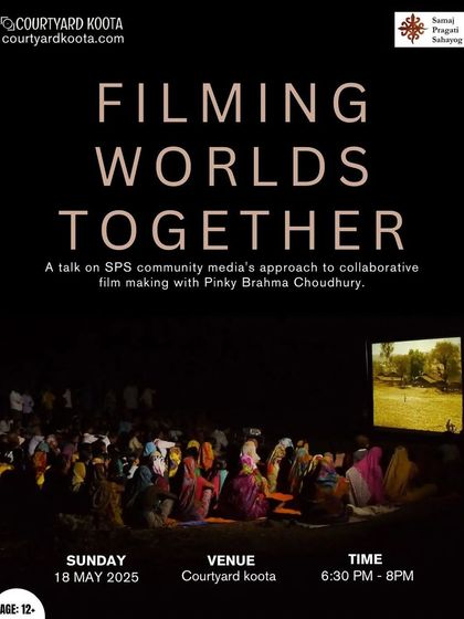 Poster for "Filming Worlds Together," a talk on the Samaj Pragati Sahayog Community Media's approach to participatory filmmaking for social change.