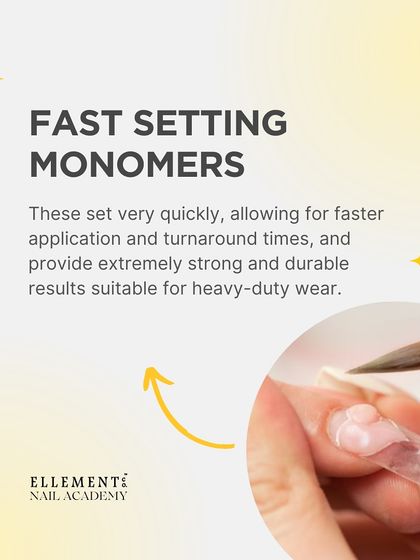 Fast-setting monomers allow for quicker application and provide extremely strong, durable results suitable for heavy-duty wear. They are best for experienced technicians.