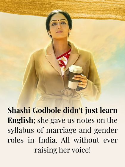Shashi Godbole from English Vinglish didn't just learn a language; she taught us about self-respect, gender roles, and the syllabus of marriage in India.