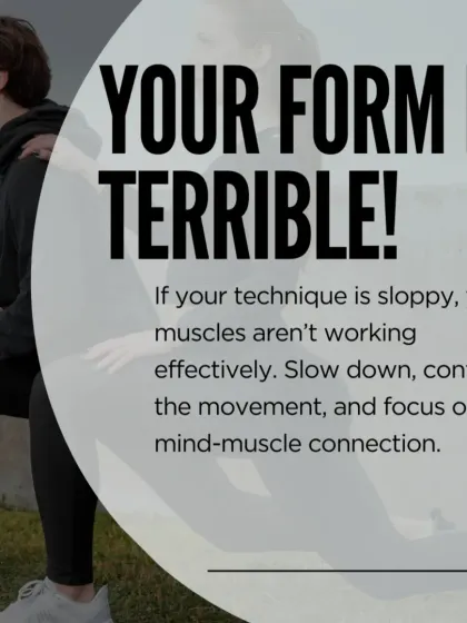 Reason 2: Your form is terrible. Sloppy technique means your muscles are not working effectively. Slow down and focus on the mind-muscle connection.