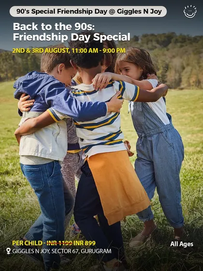 A 90s-themed Friendship Day special at Giggles N Joy, bringing a nostalgic twist to the celebration.
