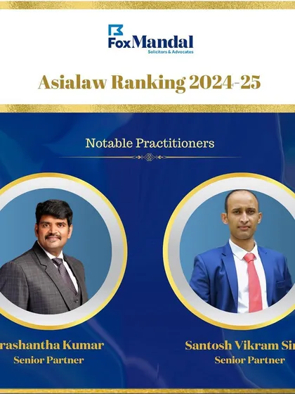 Our Senior Partners Prashantha Kumar and Santosh Vikram Singh have been acknowledged as Notable Practitioners in the Asialaw 2024-25 rankings.