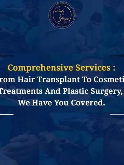 We offer comprehensive services all under one roof. From hair transplants to a full range of cosmetic treatments and plastic surgeries, we have you covered.