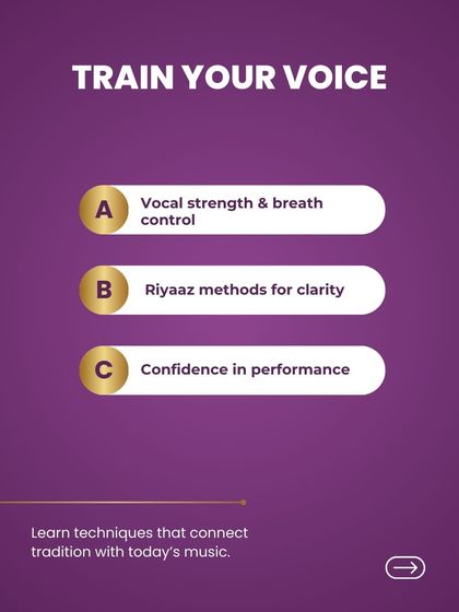 This graphic outlines the different techniques you will learn to train your voice. We cover vocal strength, 'riyaaz' methods for clarity, and building confidence for performance, connecting tradition with today's music.