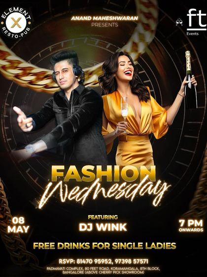 'Fashion Wednesday' at Element X Resto-Pub. This event combines glamour with my signature Bollywood and Punjabi beats, offering a unique, stylish night out for single ladies.