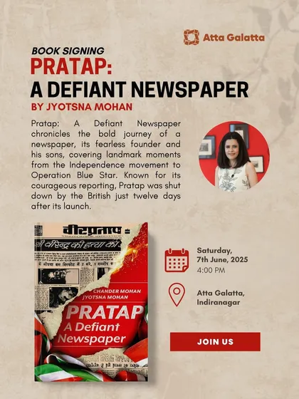A book signing with author Jyotsna Mohan for 'Pratap: A Defiant Newspaper'. We celebrate stories of fearless journalism and India's defining historical moments.