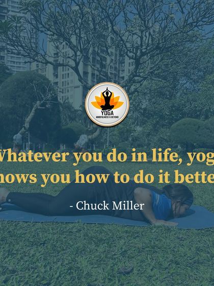 "Whatever you do in life, yoga shows you how to do it better." This quote from Chuck Miller is so true. The focus, discipline, and awareness you cultivate on the mat translate into every aspect of your life.