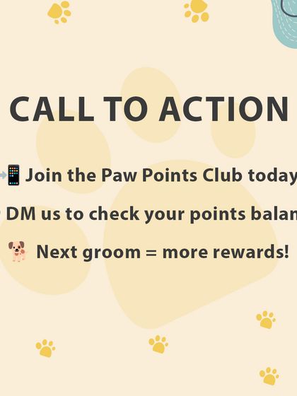 Ready to join? Join the Paw Points Club today, message us to check your balance, and remember that every groom brings you closer to more rewards.