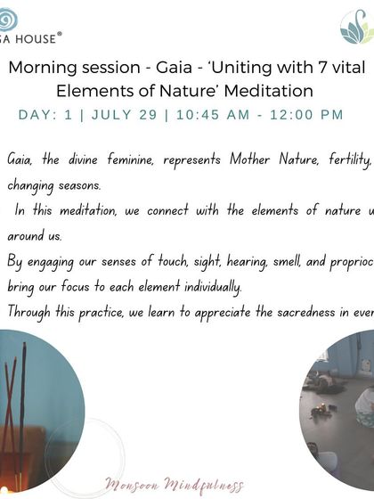 This poster details the "Gaia Meditation" from one of our day retreats. In this session, we connect with the seven vital elements of nature through our senses to appreciate the sacredness in everyday life.
