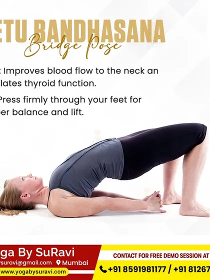 Setu Bandhasana (Bridge Pose) improves blood flow to the neck and helps regulate thyroid function.