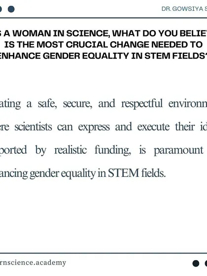We believe that creating a safe, secure, and respectful environment is crucial for enhancing gender equality in STEM fields. It allows scientists to freely express and execute their ideas.