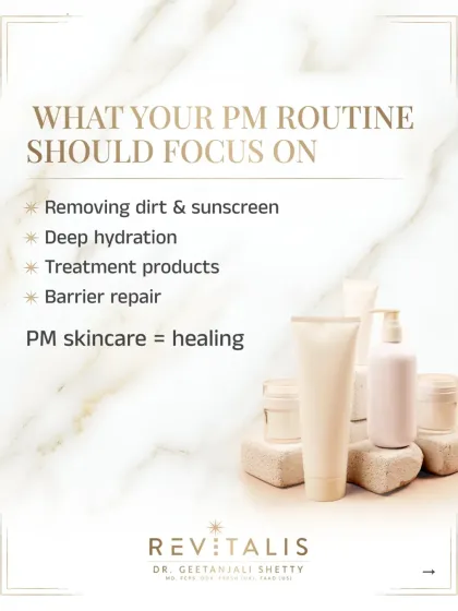 What Your PM Routine Should Focus On. A checklist for your evening routine: removing dirt and sunscreen, deep hydration, applying treatment products, and supporting barrier repair.