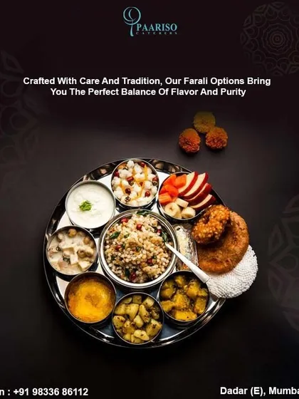 We specialize in catering for religious observances with our traditional Farali thali. This carefully prepared platter includes a variety of fasting-compliant dishes like sabudana khichdi, potato sabzi, and fresh fruits, ensuring purity and flavor.
