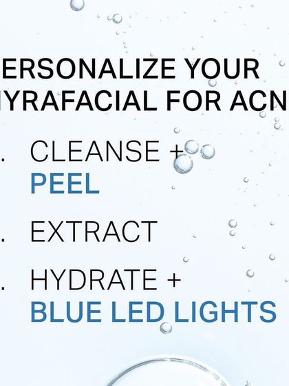 A personalized Hydrafacial for acne involves three key steps: a deep cleanse and peel, painless extraction, and hydration combined with bacteria-killing blue LED lights.