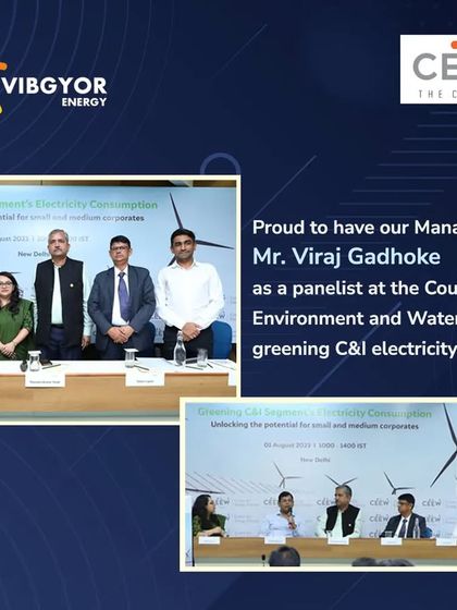 Our Managing Director, Mr. Viraj Gadhoke, served as a panelist at the Council on Energy, Environment and Water's (CEEW) dialogue. He shared valuable perspectives on the challenges and opportunities in transitioning corporate India to green electricity.