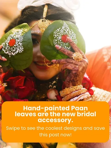 Hand-painted paan leaves are the new must have bridal accessory. They add an artistic touch to the Shubho Dristhi ceremony, making the moment even more photogenic and memorable.