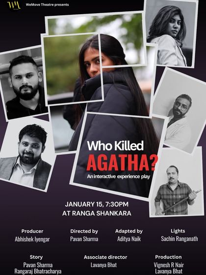 A collage of our talented cast for "Who Killed Agatha?". This poster puts a face to the suspects and invites you to solve the case with us.