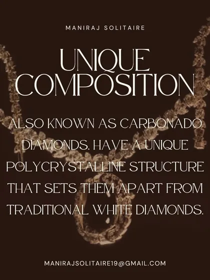 Also known as Carbonado, black diamonds have a unique polycrystalline structure. This is what gives them their distinct appearance and sets them apart from traditional white diamonds.