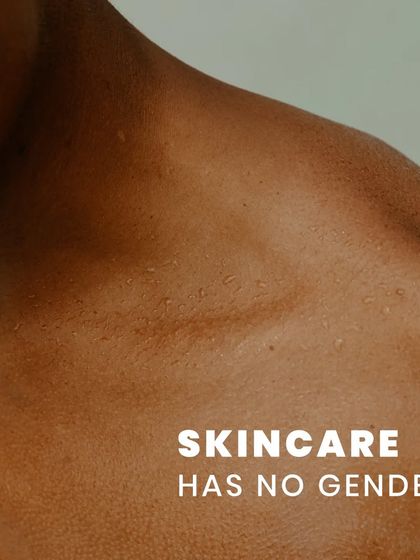 Skincare has no gender. Healthy skin is for everyone, and it's time to challenge stereotypes and embrace self-care routines tailored to your individual needs.