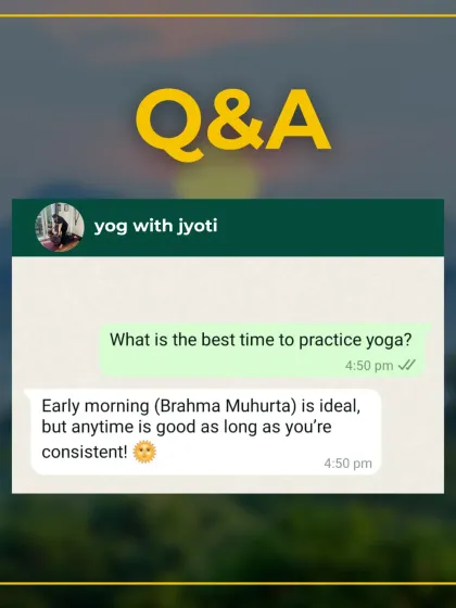 A Q&A post answering a common question: "What is the best time to practice yoga?" The answer is consistency is key!