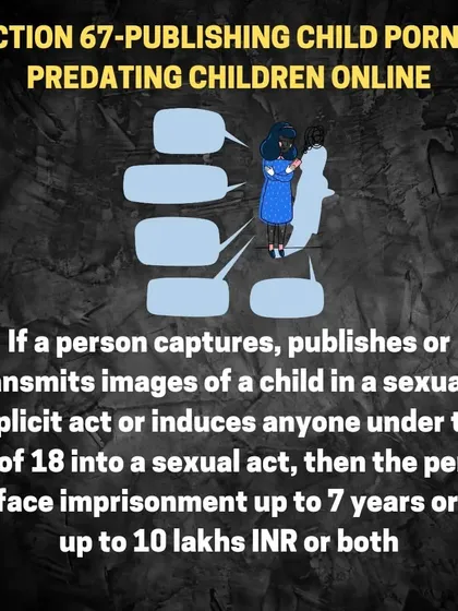 This post covers Section 67 of the IT Act, which deals with one of the most serious cybercrimes. Publishing or transmitting sexually explicit material involving children can result in imprisonment for up to 7 years and a fine of up to 10 lakhs.