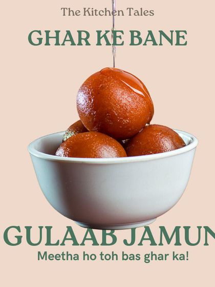 This is our promise: 'Ghar ke bane Gulaab Jamun'. A single jamun is being drizzled with syrup, highlighting its juicy texture. We believe that if you're having something sweet, it should taste of home.