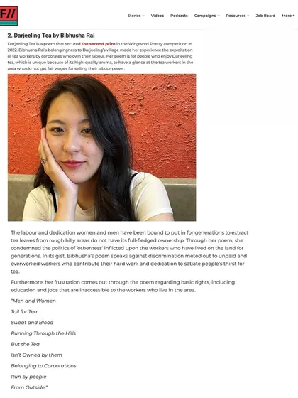 Our winner Bibhusha Rai's poem 'Darjeeling Tea' was featured in Feminism in India. Her work brings to light the exploitation of tea plantation workers, showing how poetry can be a tool for awareness.