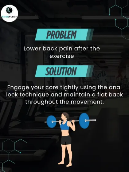 Problem: Lower back pain after the exercise. Solution: Engage your core tightly and maintain a flat back throughout the movement to protect your spine.