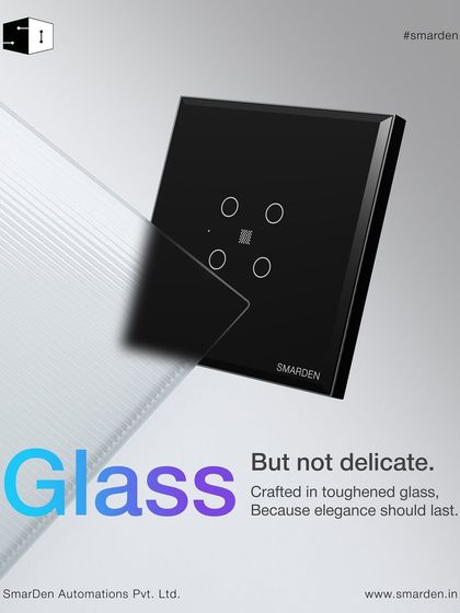 My switches are crafted from toughened glass, so they are beautiful but not delicate. I believe elegance should be durable enough to last and handle everyday life.