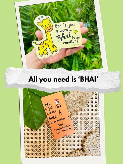 All you need is 'Bhai'. Our Rakhi collection celebrates the special emotion of having a brother, with fun magnets and cards.