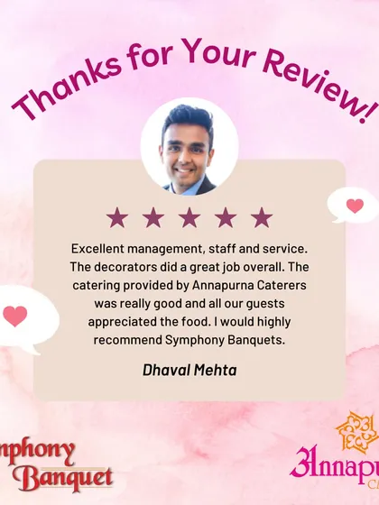 This review highlights our complete event solution. The client appreciated the great job done by our decorators and the excellent food from Annapurna Caterers, and highly recommends our Symphony Banquets.