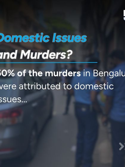 A significant portion of violent crimes are linked to domestic issues. Data shows that 50% of murders in Bengaluru were attributed to such disputes, highlighting a different dimension of community safety.