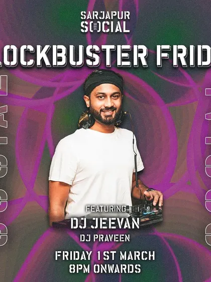 A flyer for "Blockbuster Friday" at Sarjapur Social. I bring the biggest Bollywood hits to get the weekend started right.