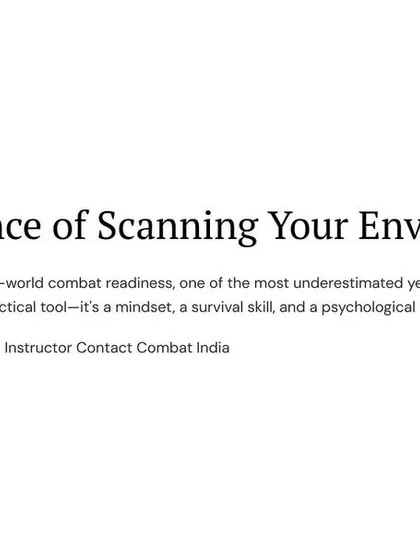 Scanning your environment is one of the most underestimated life-saving habits. It's not just a tactical tool; it's a mindset, a survival skill, and a psychological edge.
