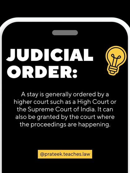 A stay order is typically granted by a higher court, such as a High Court or the Supreme Court, to pause proceedings in a lower court.