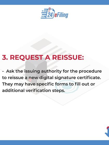 Ask the issuing authority for the procedure to reissue a new DSC. They will guide you through their specific forms and any additional verification steps required.