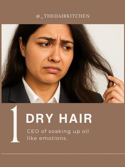 Is your hair the "CEO of soaking up oil like emotions"? If so, you have Dry Hair, the drama queen of dehydration.
