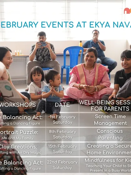Here is a sample of a monthly calendar, showcasing the variety of workshops and parent wellness sessions available at Ekya Nava. From crafting with clay to sessions on conscious parenting and screen time management, there is always an opportunity to learn and grow with us.