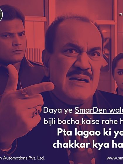When even ACP Pradyuman is wondering how SmarDen is saving so much electricity. "Daya, pata lagao ki ye chakkar kya hai!"