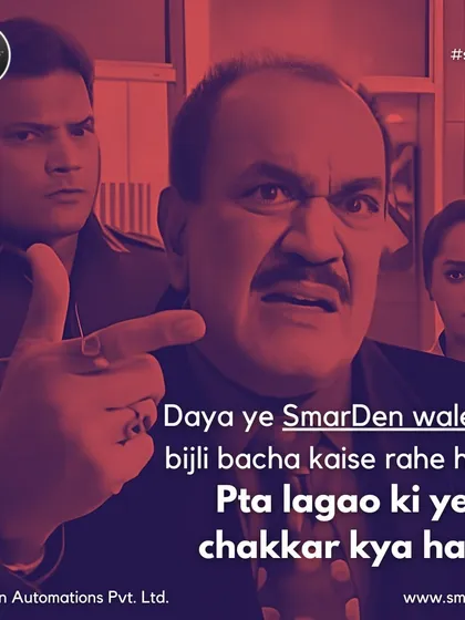 When even ACP Pradyuman is puzzled by how much electricity you're saving, you know you've made a smart choice. Our home automation systems are designed for maximum energy efficiency.
