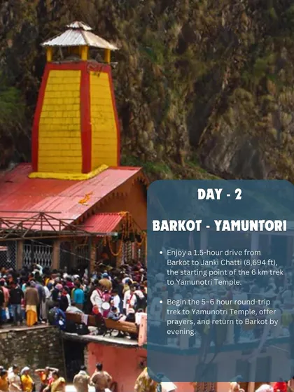 Day 2: The trek to Yamunotri Temple. After a drive to Janki Chatti, you'll begin the 6 km trek to the source of the Yamuna river, a journey of devotion surrounded by stunning Himalayan scenery.