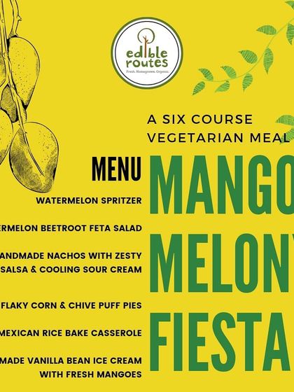 The menu for our 'Mango-Melony Fiesta', a six-course vegetarian meal celebrating the best fruits of summer. The dishes include everything from mango salsa with nachos to handmade vanilla bean ice cream with fresh mangoes.