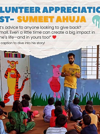A volunteer appreciation post for Sumeet, who shares his advice: "Start small. Even a little time can create a big impact in someone's life—and in yours too!"