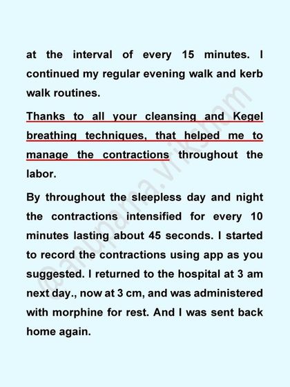 "Thanks to all your cleansing and Kegel breathing techniques, that helped me to manage the contractions throughout the labor." This shows how specific techniques can be a lifeline.