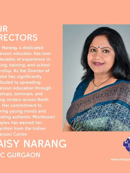 Learn from the best in the field. We introduce you to Ms. Daisy Narang, one of our esteemed directors. With over two decades of experience in teaching and school leadership, her guidance is an invaluable part of our teacher training program, ensuring you learn authentic Montessori principles.