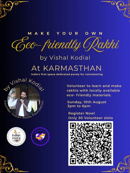 Our event poster for the eco-friendly Rakhi making workshop at Karmasthan. We partner with other great organizations like the Indian Roots Foundation to host unique and impactful volunteering events.