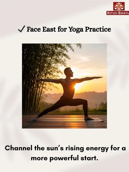 When practicing yoga, I recommend facing east. This direction allows you to channel the sun's rising energy, making your practice more powerful and invigorating, especially in the morning.