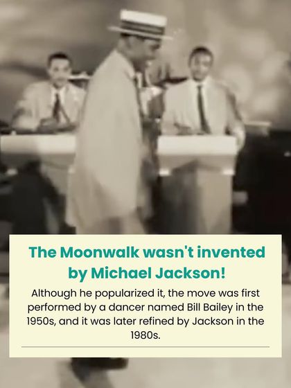 Fact five: The Moonwalk wasn't invented by Michael Jackson. It was first performed by a dancer named Bill Bailey in the 1950s.